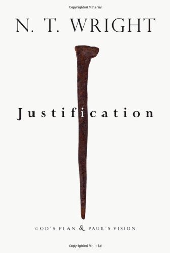 Justification Gods Plan Pauls Vision First Edition N T Wright