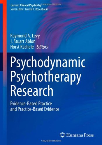 Psychodynamic Psychotherapy Research Evidencebased Practice And Practicebased Evidence 2012th Edition Raymond A Levy