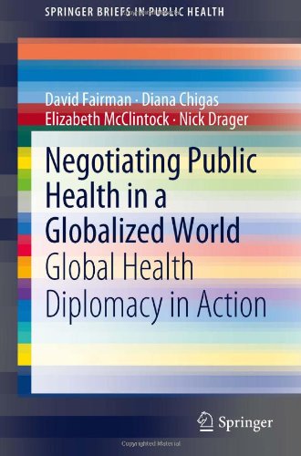 Negotiating Public Health In A Globalized World Global Health Diplomacy In Action 1st Edition David Fairman