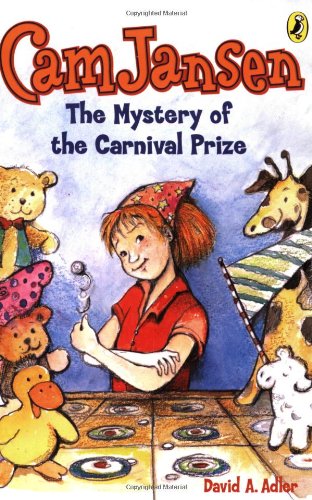Cam Jansen And The Mystery Of The Carnival Prize David A Adler