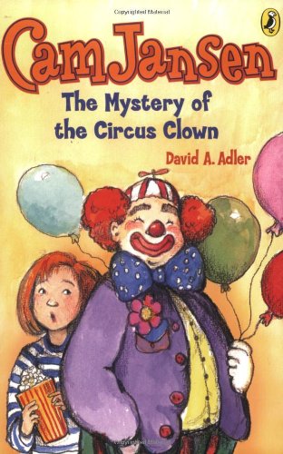Cam Jansen The Mystery Of The Circus Clown David A Adler Susanna Natti