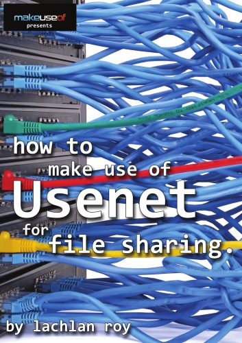 How To Make Use Of Usenet For File Sharing Lachlan Roy Justin Pot