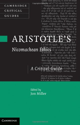 Aristotles Nicomachean Ethics A Critical Guide Jon Miller