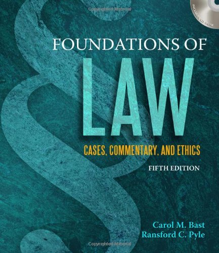 Foundations Of Law Cases Commentary And Ethics Fifth Edition 5th Edition Carol M Bast