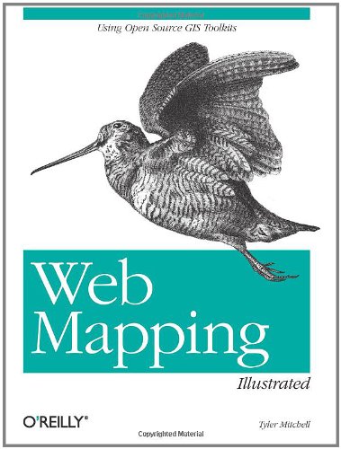 Web Mapping Illustrated Using Open Source Gis Toolkits 1st Edition Tyler Mitchell