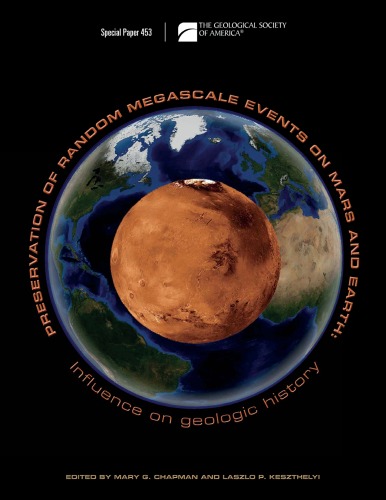 Preservation Of Random Megascale Events On Mars And Earth Influence On Geologic History Gsa Special Paper 453 Mary G Chapman