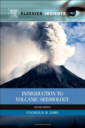 Introduction To Volcanic Seismology Second Edition 2nd Vyacheslav M Zobin
