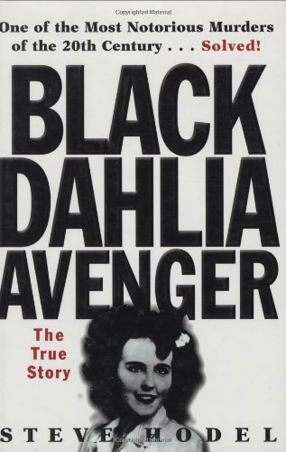 Black Dahlia Avenger A Genius For Murder First Edition Steve Hodel