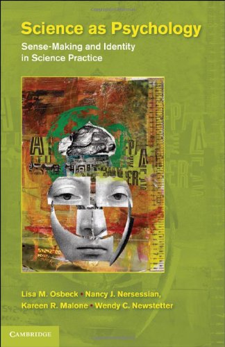 Science As Psychology Sensemaking And Identity In Science Practice Lisa M Osbeck