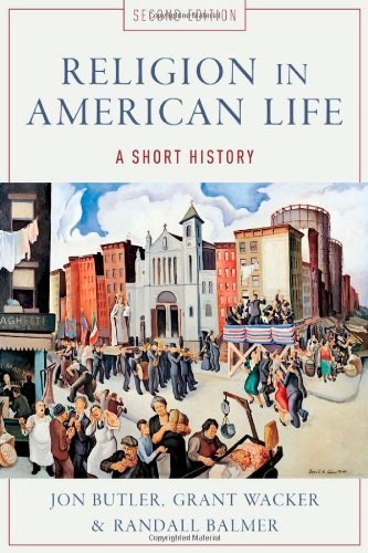 Religion In American Life A Short History 2nd Jon Butler Grant Wacker