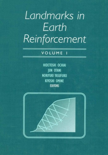 Landmarks In Earth Reinforcement Proceedings Of The International Symposium On Earth Reinforcement Fukuoka Kyushu Japan 1416 November 2001 1 1st Edition Hidetoshi Ochiai