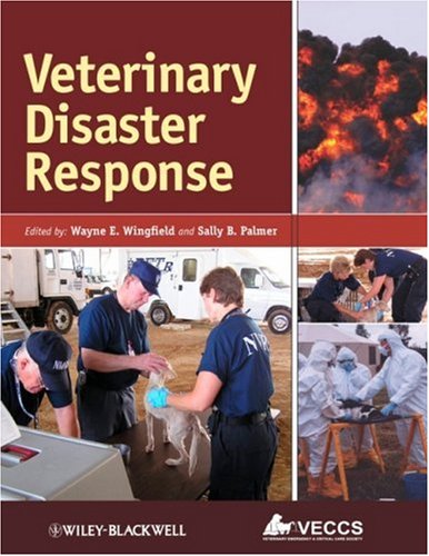 Veterinary Disaster Response 1st Edition Wayne E Wingfield Sally B Palmer
