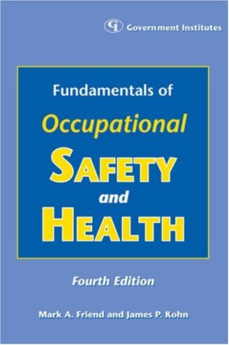 Fundamentals Of Occupational Safety And Health 4th Edition Mark Friend Author