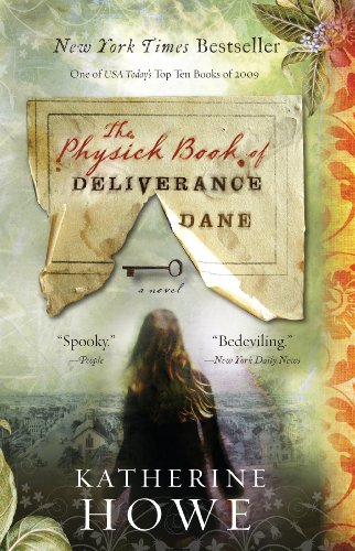 The Physick Book Of Deliverance Dane The Physick Book 1 1 Reprint Katherine Howe