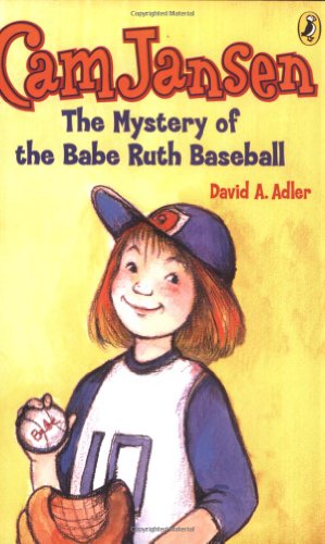 Cam Jansen And The Mystery Of The Babe Ruth Baseball David A Adler