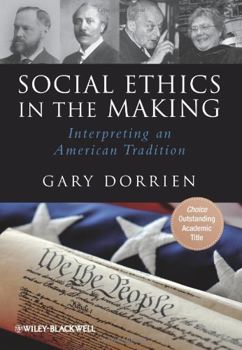 Social Ethics In The Making Interpreting An American Tradition 1st Edition Gary Dorrien