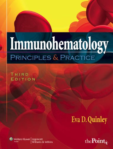 Immunohematology Principles And Practice 3rd Edition 3rd Eva D Quinley