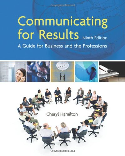 Communicating For Results A Guide For Business And The Professions Ninth Cheryl Hamilton