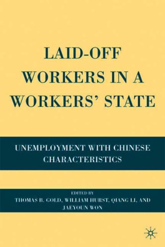 Laidoff Workers In A Workers State Unemployment With Chinese Characteristics Thomas B Gold