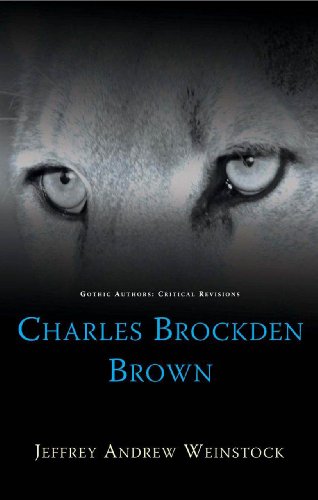 Charles Brockden Brown Jeffrey Andrew Weinstock