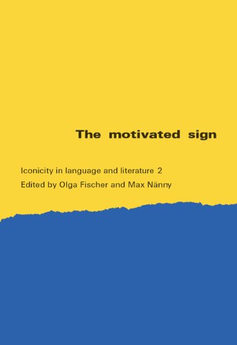 The Motivated Sign Iconicity In Language And Literature 2 Olga Fischer