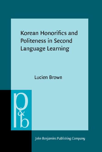 Korean Honorifics And Politeness In Second Language Learning Lucien Brown