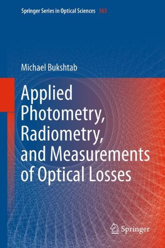 Applied Photometry Radiometry And Measurements Of Optical Losses 1st Edition Michael Bukshtab Auth