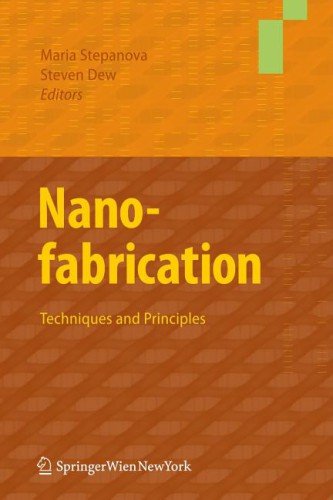Nanofabrication Techniques And Principles 1st Edition Steven K Dew