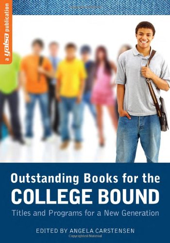 Outstanding Books For The College Bound Titles And Programs For A New Generation First Edition Angela Carstensen Editor