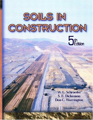 Soils In Construction 5th Warren Lee Schroeder S E Dickenson