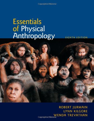 Essentials Of Physical Anthropology 8th Edition Robert Jurmain