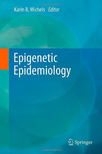 Epigenetic Epidemiology 1st Edition Karin B Michels Auth