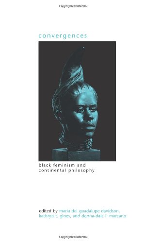 Convergences Black Feminism And Continental Philosophy Maria Del Guadalupe Davidson
