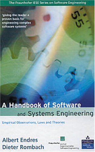 A Handbook Of Software And Systems Engineering Empirical Observations Laws And Theories Albert Endres