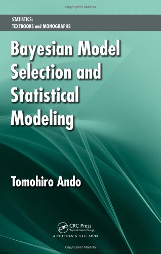 Bayesian Model Selection And Statistical Modeling Statistics A Series Of Textbooks And Monographs 1st Edition Tomohiro Ando