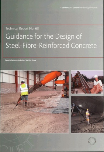 Guidance For The Design Of Steelfibrereinforced Concrete The Concrete Society