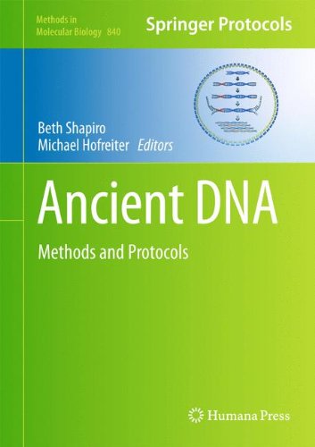 Ancient Dna Methods In Molecular Biology V840 2012th Edition Beth Shapiro