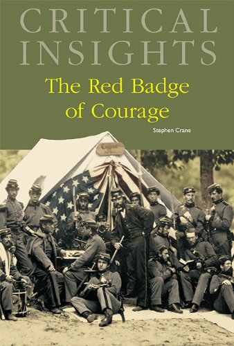 The Red Badge Of Courage Critical Insights Harpsc Re Stephen Crane Edited By Eric Carl Link