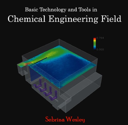 Basic Technology And Tools In Chemical Engineering Field Sebrina Wesley