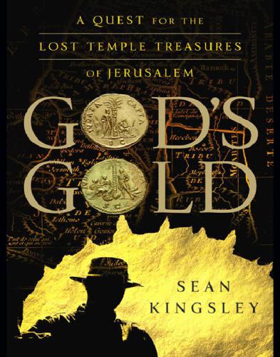 Gods Gold A Quest For The Lost Temple Treasures Of Jerusalem Sean Kingsley