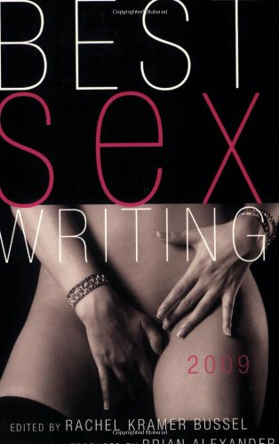 Best Sex Writing 2009 Rachel Kramer Bussel
