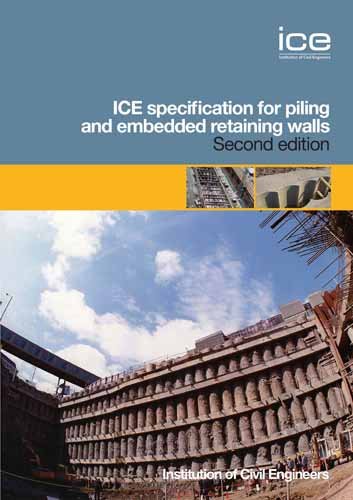 Ice Specification For Piling And Embedded Retaining Walls 2nd Edition 2nd Edition The Federation Of Piling Specialists