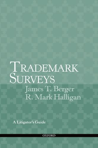 Trademark Surveys A Litigators Guide James T Berger R Mark Halligan