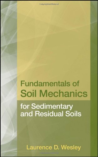 Fundamentals Of Soil Mechanics For Sedimentary And Residual Soils 1st Edition Laurence D Wesley