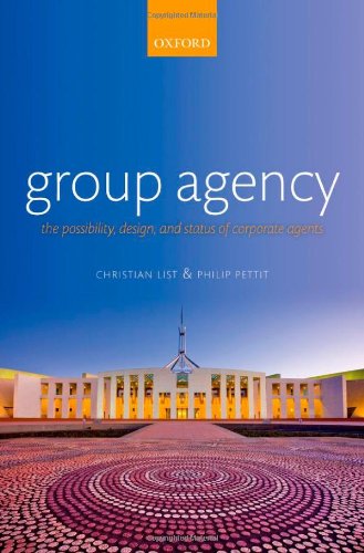 Group Agency The Possibility Design And Status Of Corporate Agents Christian List