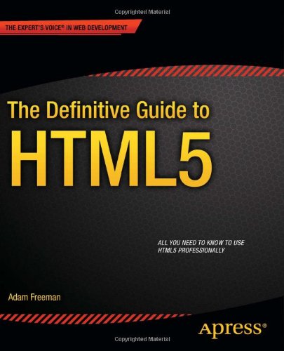 The Definitive Guide To Html5 1st Edition Adam Freeman