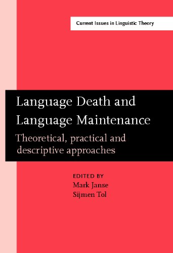 Language Death And Language Maintenance Theoretical Practical And Descriptive Approaches 1st Mark Janse