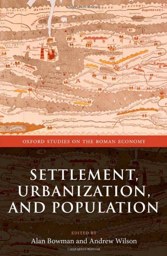 Settlement Urbanization And Population Oxford Studies On The Roman Economy Alan Bowman