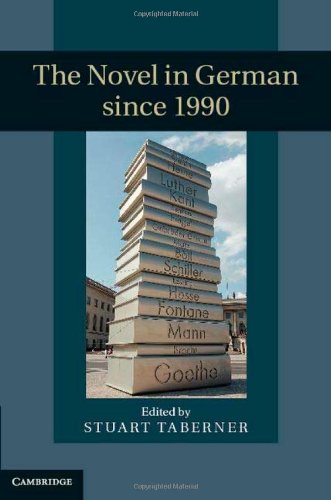 The Novel In German Since 1990 1st Edition Stuart Taberner Editor