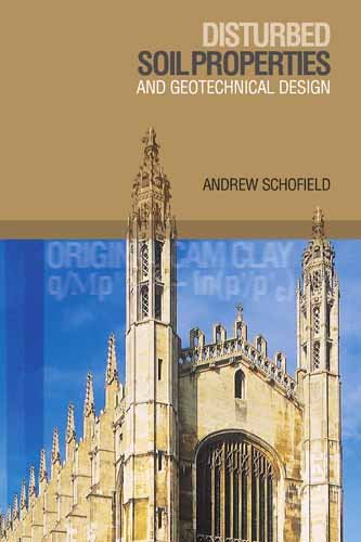 Disturbed Soil Properties Geotechnical Design A Schofield